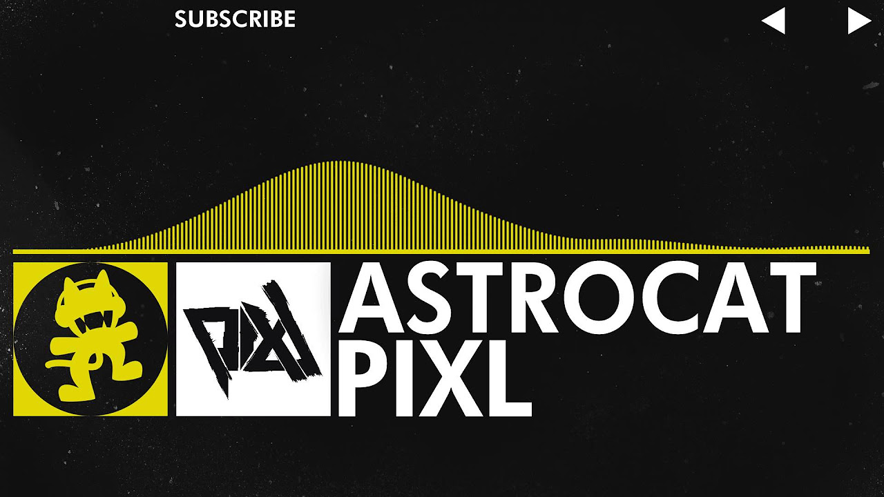 [Electro] - PIXL - Astrocat [Monstercat EP Release]