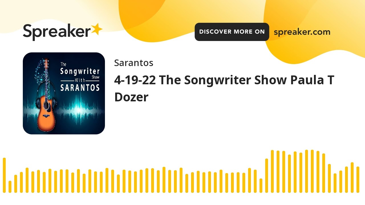 4-19-22 The Songwriter Show Paula T Dozer