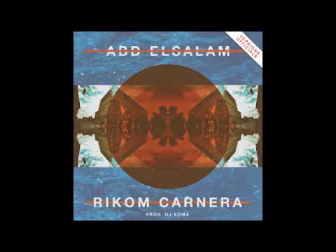 Rikom Carnera - Abd Elsalam (prod. Dj Koma)
