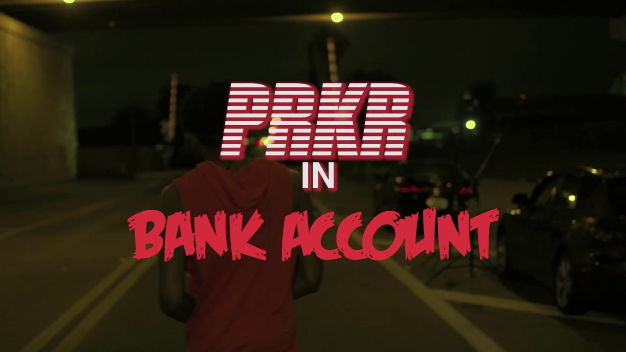 PRKR - Bank Account (P-Mix) OFFICIAL VIDEO
