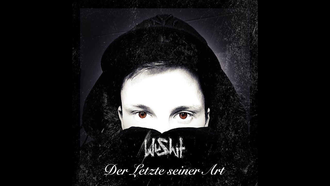 WuShit - Der Letzte seiner Art (Official)