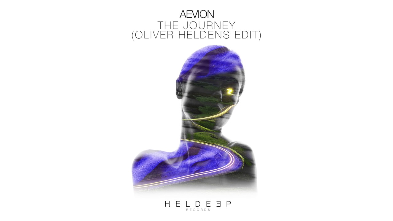 Aevion - The Journey (Oliver Heldens Edit)