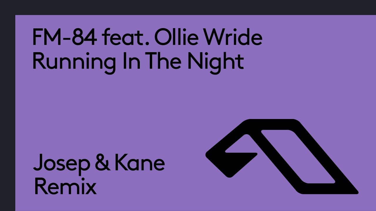 FM-84 feat. Ollie Wride - Running In The Night (Josep & Kane Remix)
