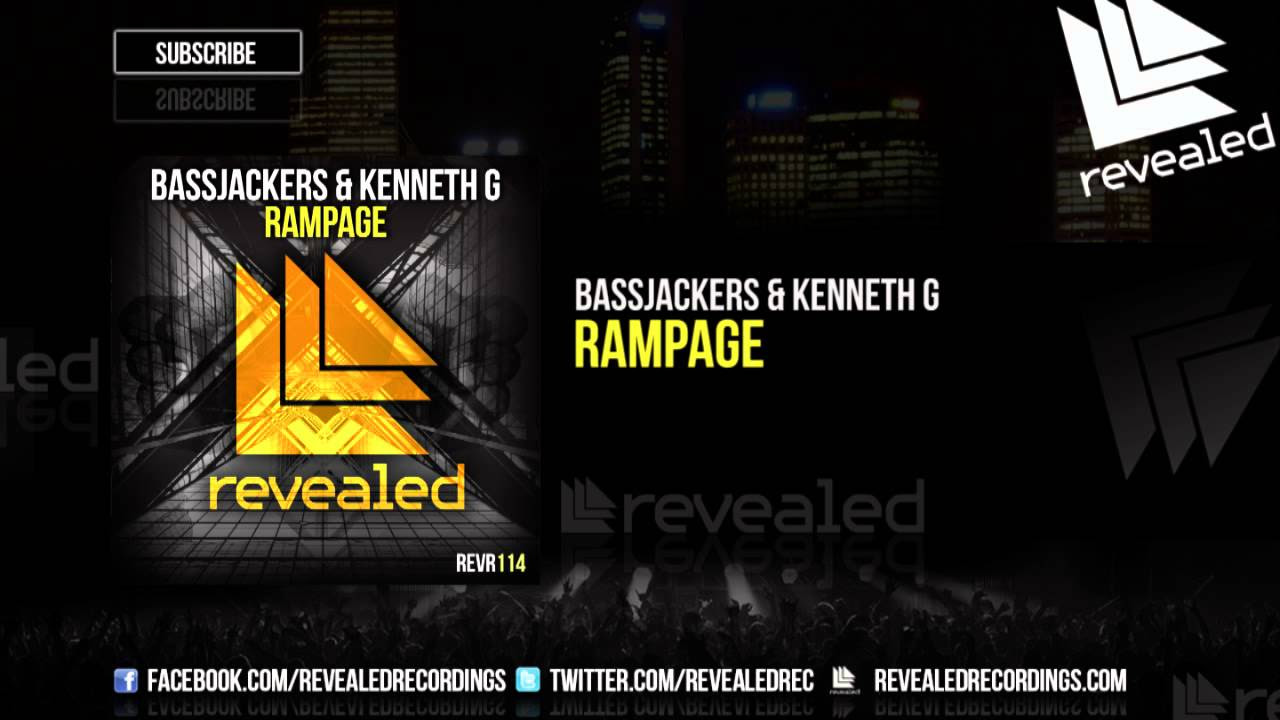 Bassjackers & Kenneth G - Rampage [OUT NOW!]