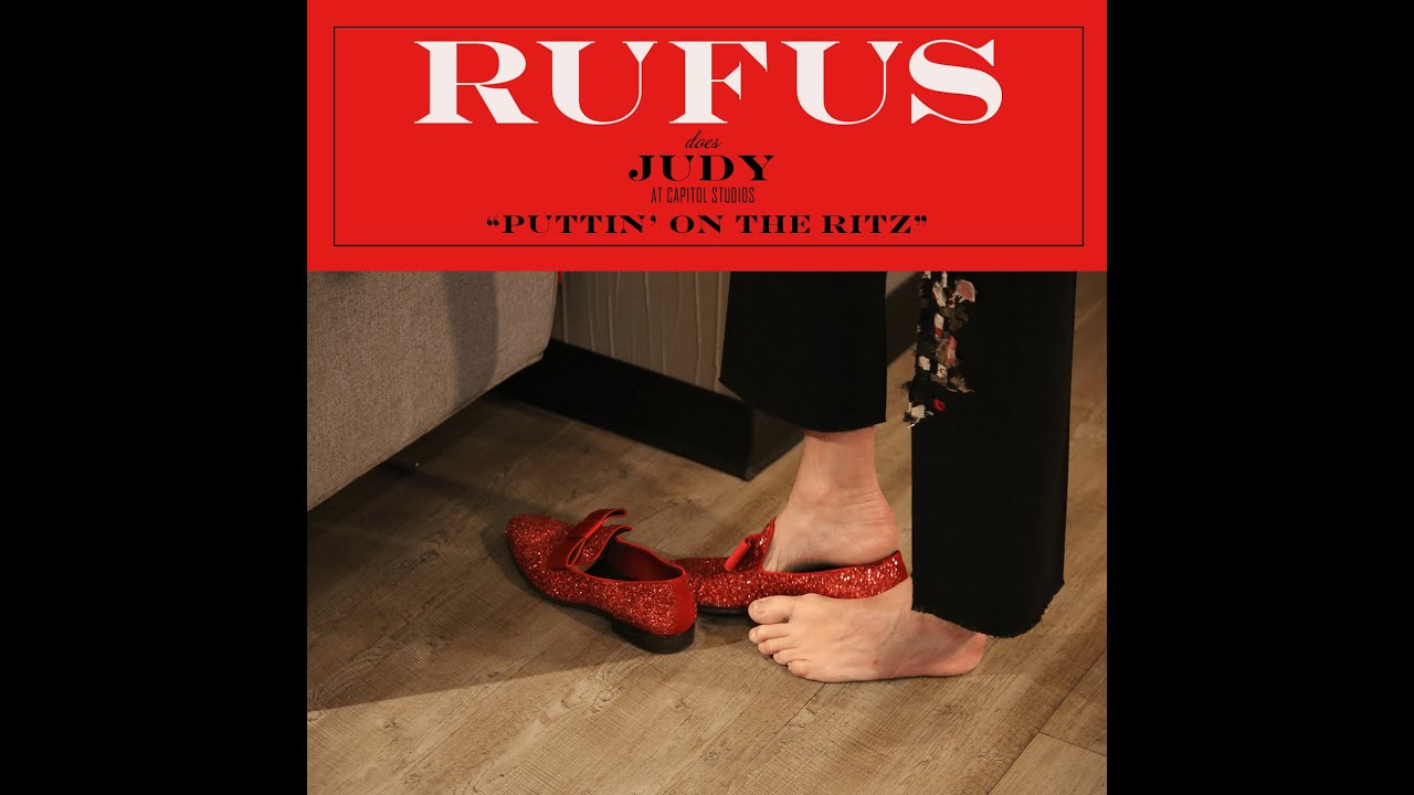 Rufus Wainwright - Puttin' On The Ritz