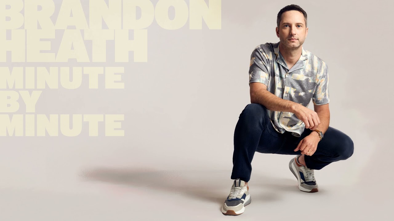 Brandon Heath - "Minute by Minute" (Official Audio Video)