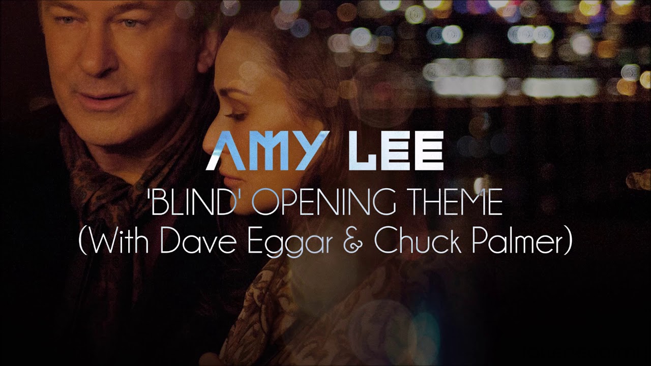 Amy Lee, Dave Eggar & Chuck Palmer - 'Blind' Opening Theme