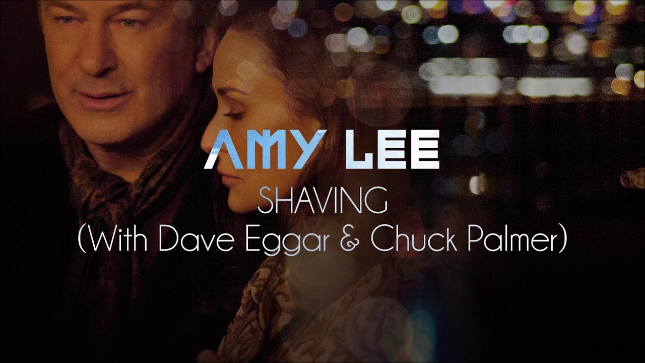 Amy Lee, Dave Eggar & Chuck Palmer - Shaving