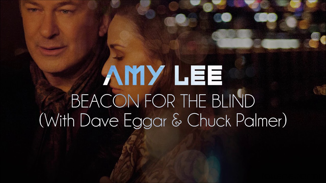 Amy Lee, Dave Eggar & Chuck Palmer - Beacon For The Blind
