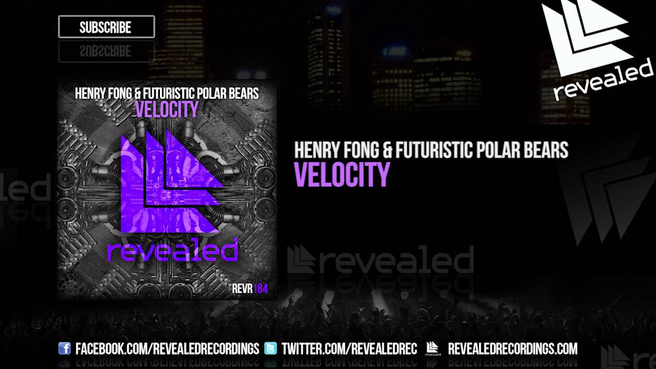 Henry Fong & Futuristic Polar Bears - Velocity [OUT NOW!]