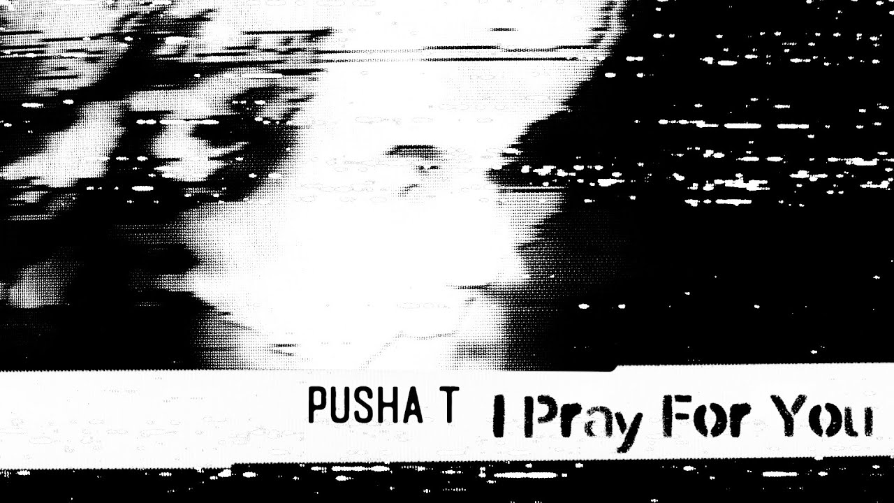 Pusha T - I Pray For You ft. Labrinth & MALICE (Visualizer)