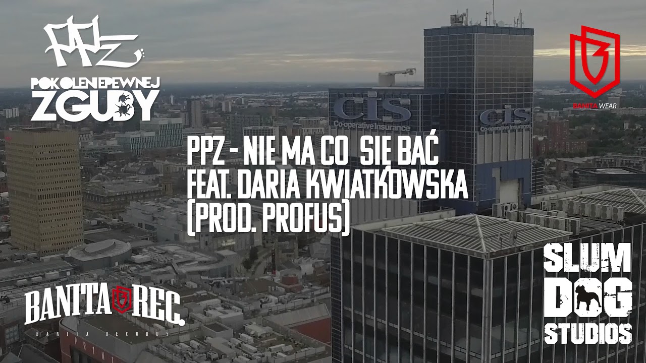 09. PPZ feat. Daria Kwiatkowska - Nie Ma Co Się Bać (prod. Profus)