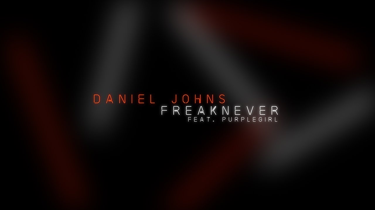 Daniel Johns - FreakNever Feat. purplegirl (Official Lyric Video)
