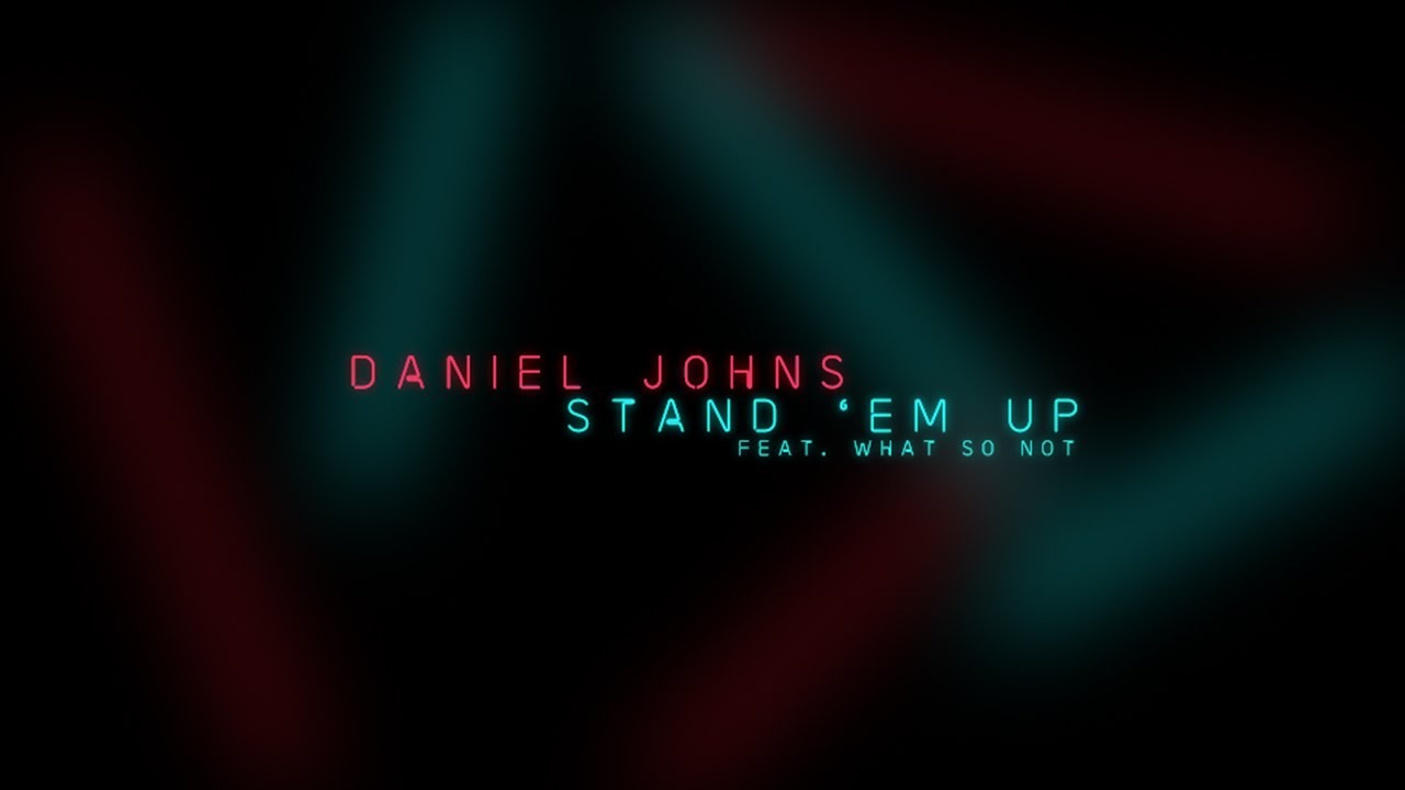 Daniel Johns - Stand 'Em Up Feat. What So Not (Official Lyric Video)