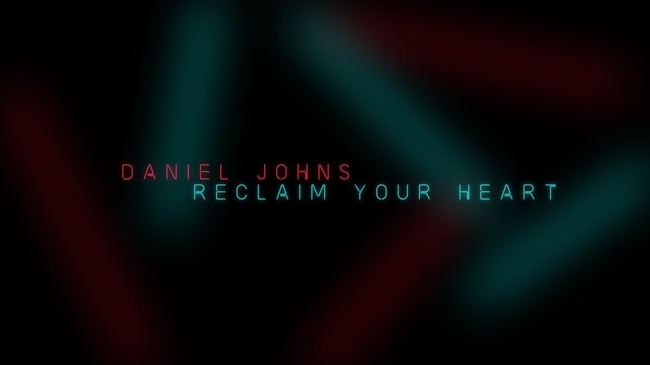 Daniel Johns - Reclaim Your Heart (Official Lyric Video)