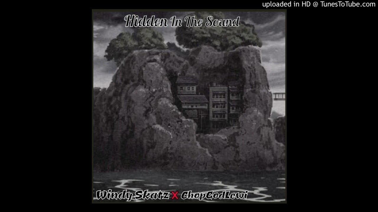 Windy Skatz - "Hidden In The Sound" (Prod. by ChopGodLewi)