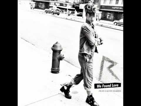 Rihanna feat  Calvin Harris - We Found Love (Cahill Edit)