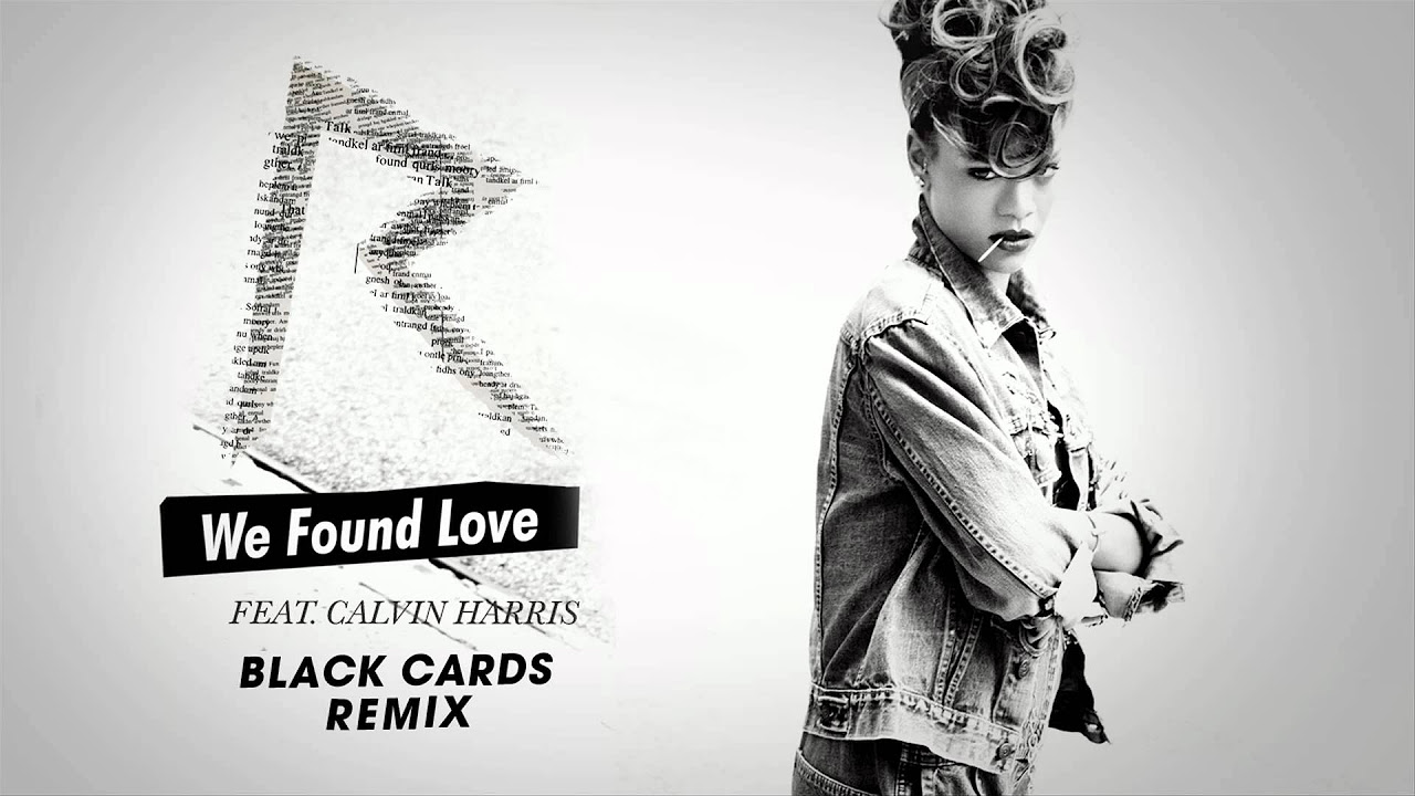 Rihanna - We Found Love (Black Cards Remix)