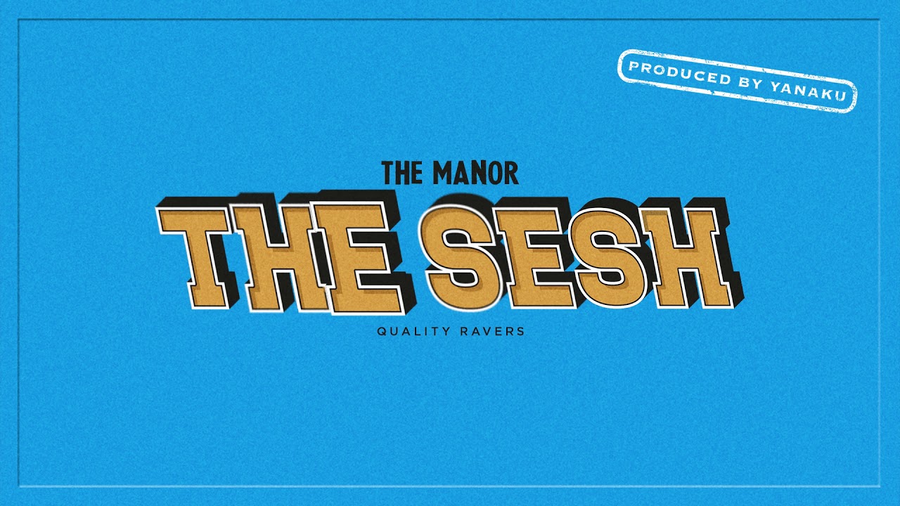 The Manor - The Sesh