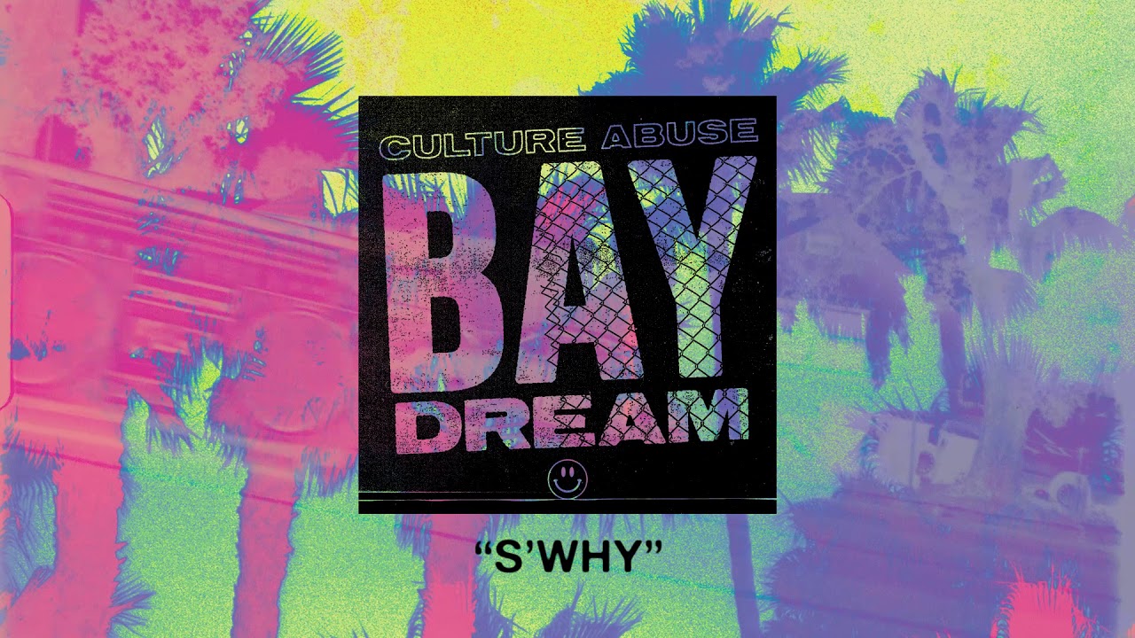 Culture Abuse - "S'Why" (Full Album Stream)