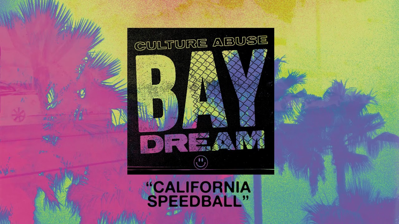 Culture Abuse - "California Speedball" (Full Album Stream)