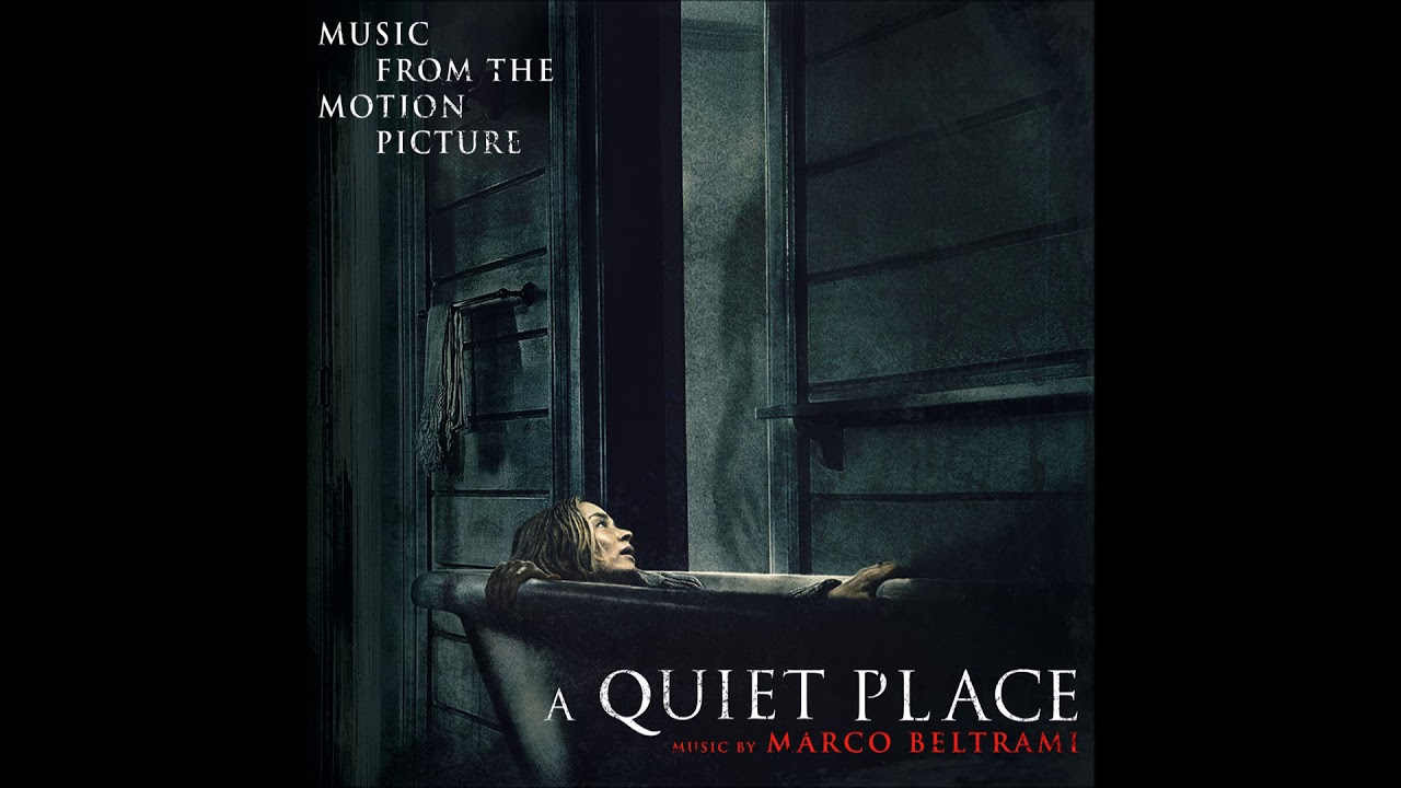 Marco Beltrami - "It Hears You" (A Quiet Place OST)