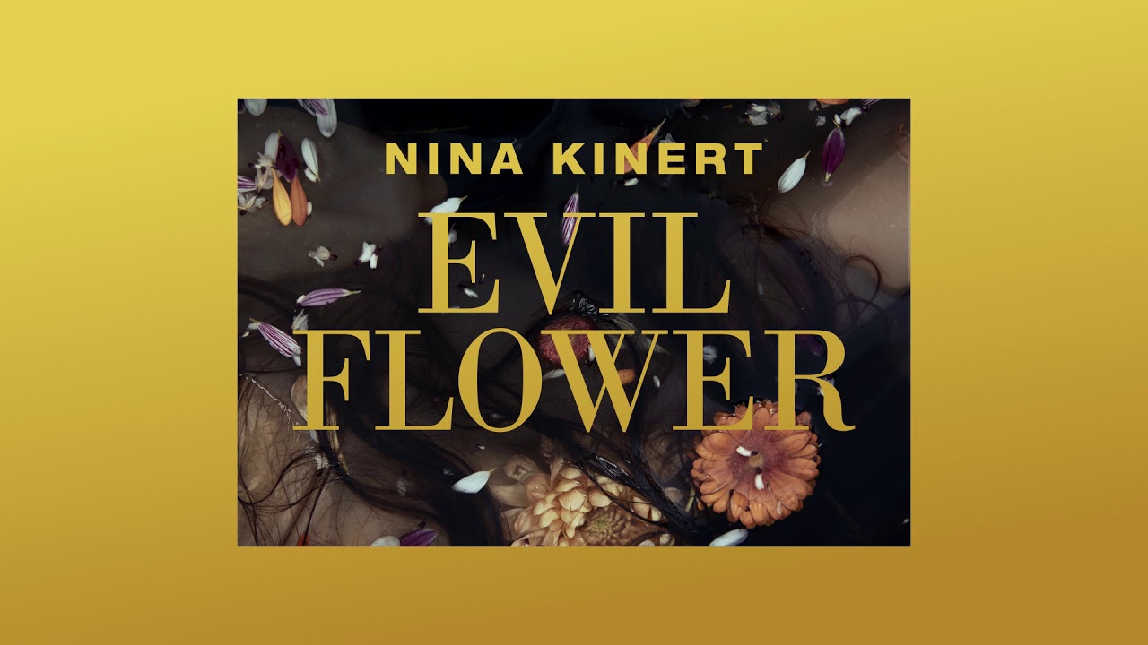 Nina Kinert - Evil Flower (Official Audio)