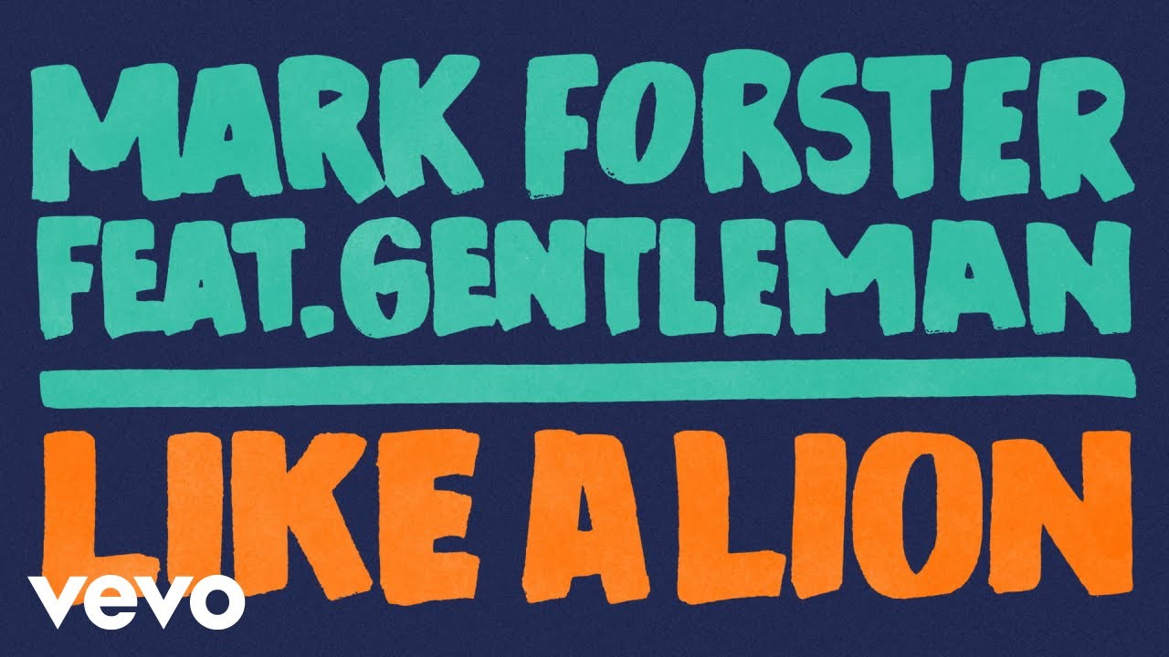 Mark Forster - Like a Lion (Official Audio) ft. Gentleman