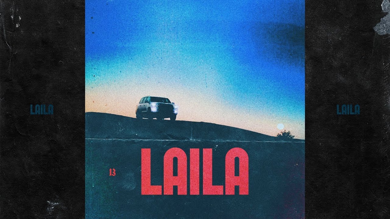 13 - "Laila" (Official Audio)