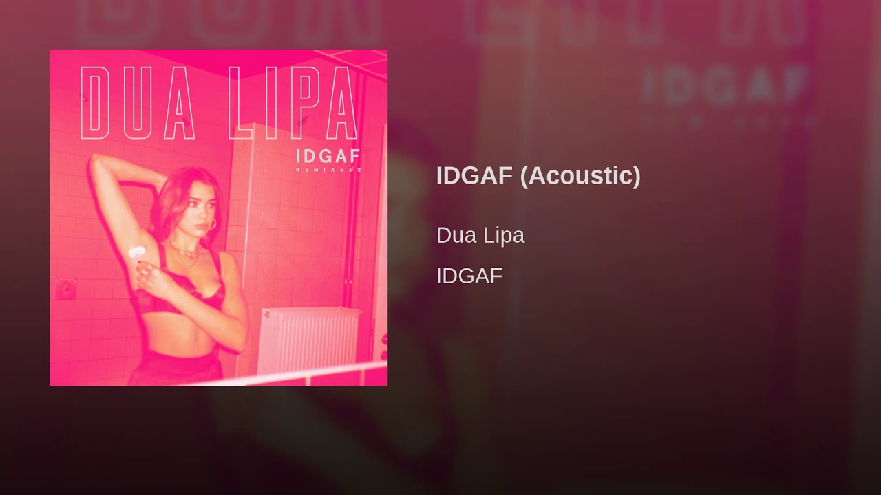 IDGAF (Acoustic)
