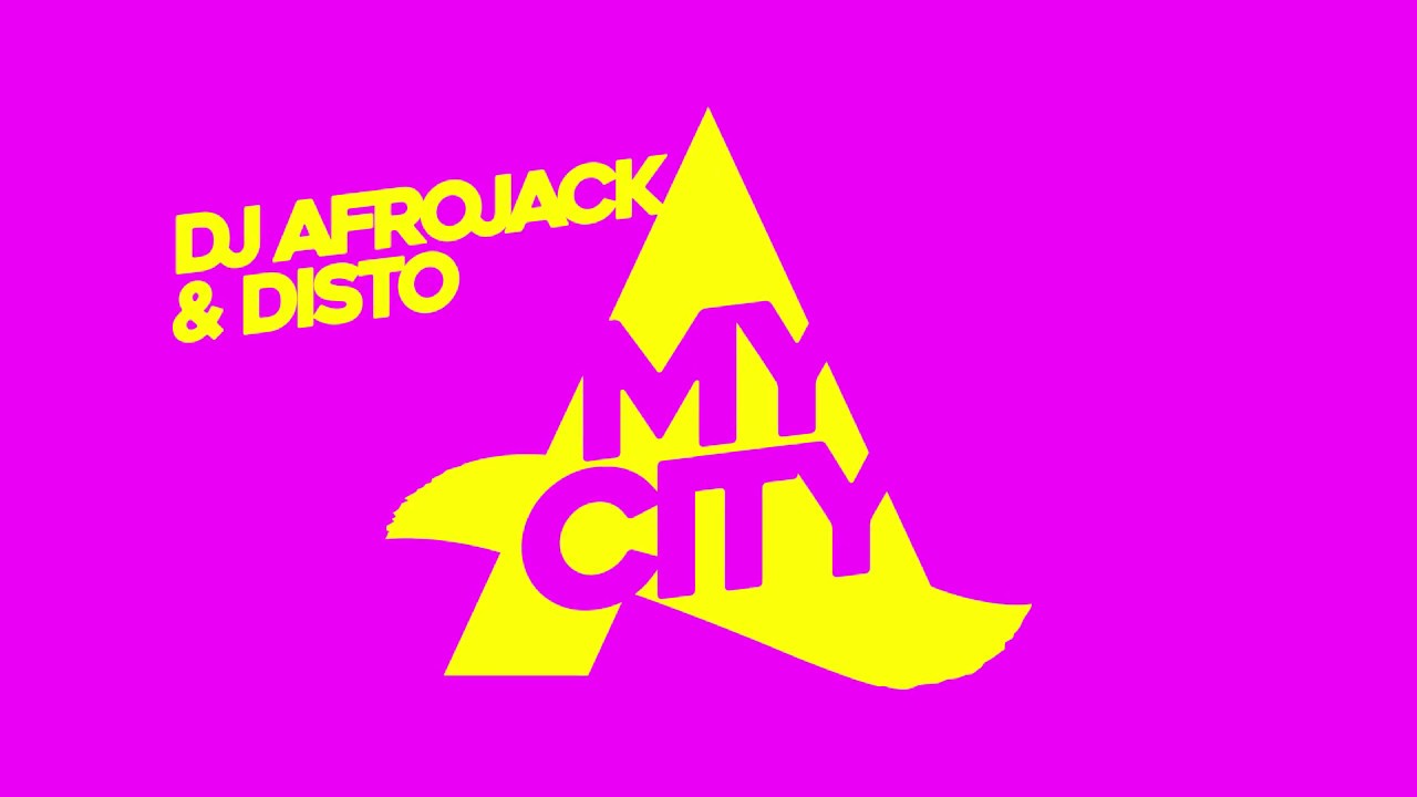 DJ Afrojack & Disto - My City