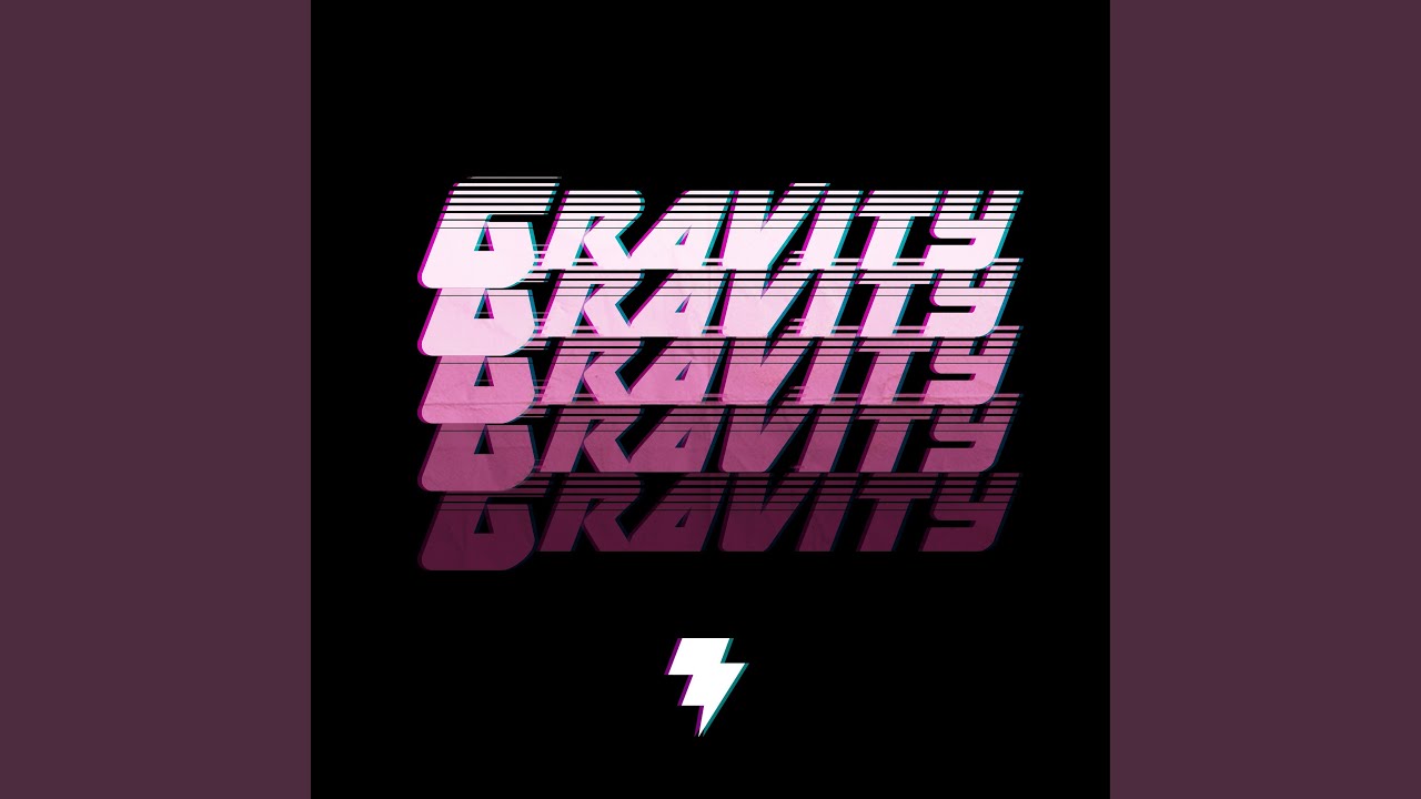 Gravity (Dance on Me)