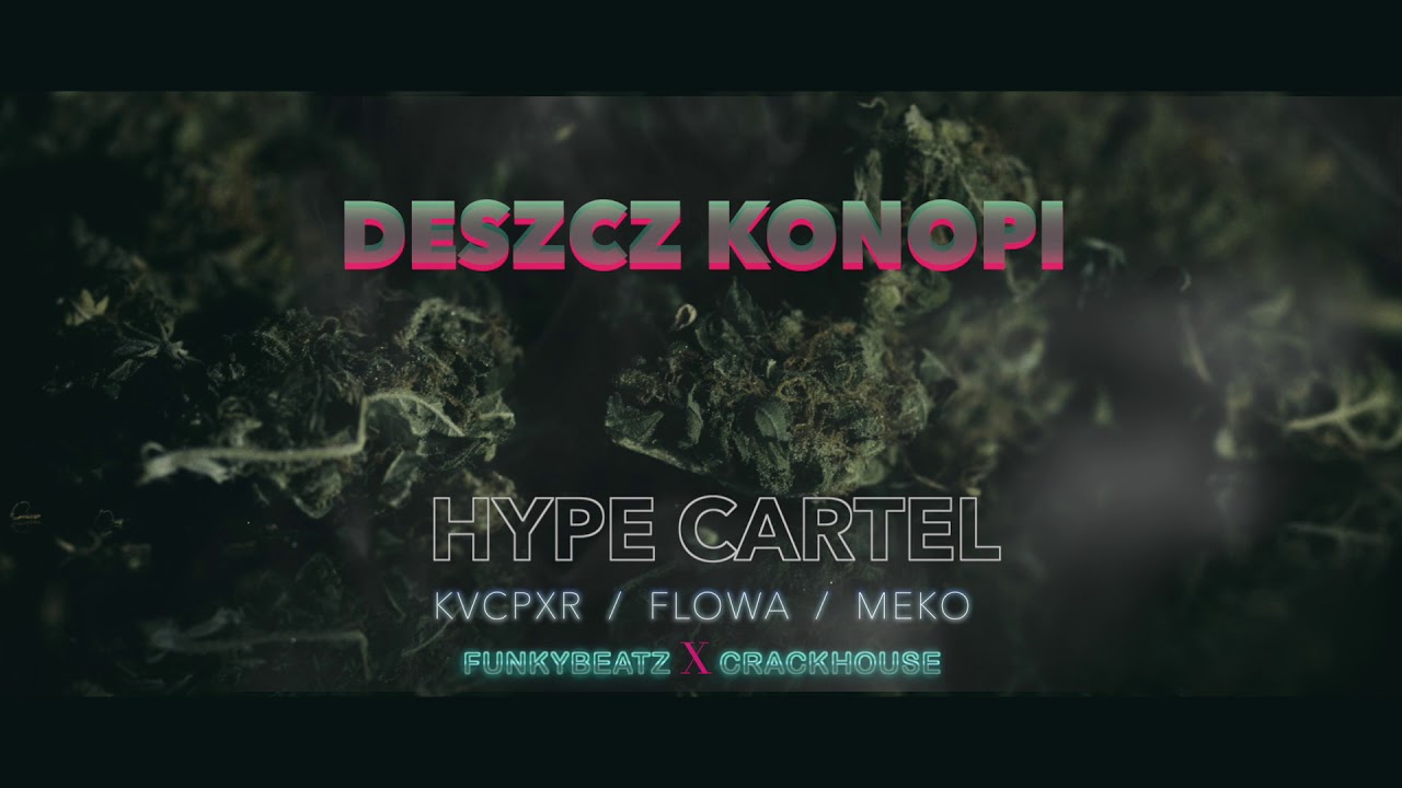 Hype Cartel - "Deszcz Konopi" Kvcpxr ft. Flowa, Meko, prod. FunkyBeatz [Official Audio]