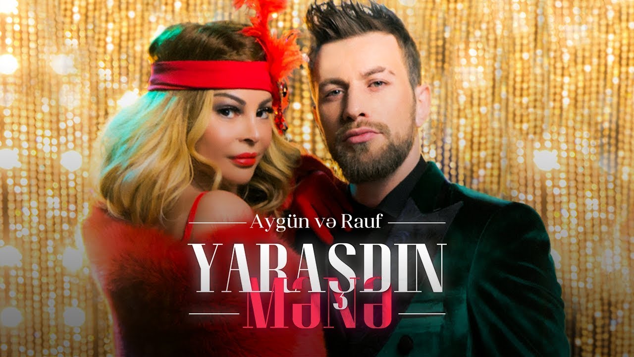 AYGÜN & RAUF - Yaraşdın Mənə (Official Music Video)