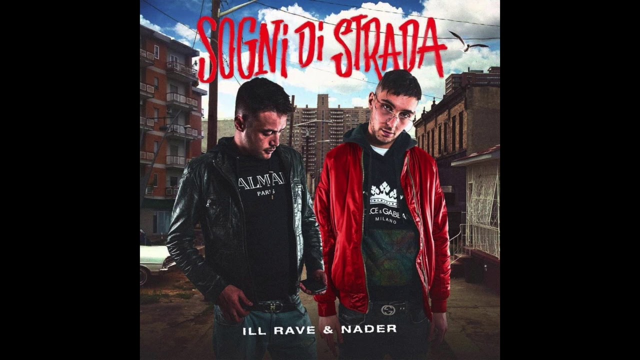 Ill Rave & Nader - Sogni di Strada (feat. Bresh)