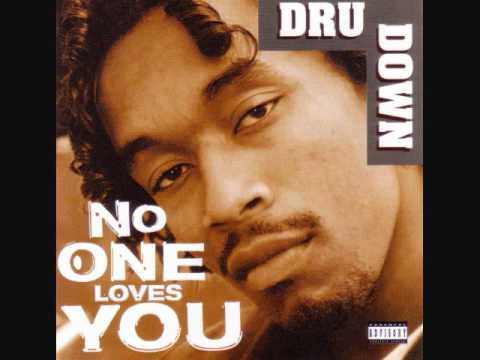 Dru Down - no one loves you ( club remix )