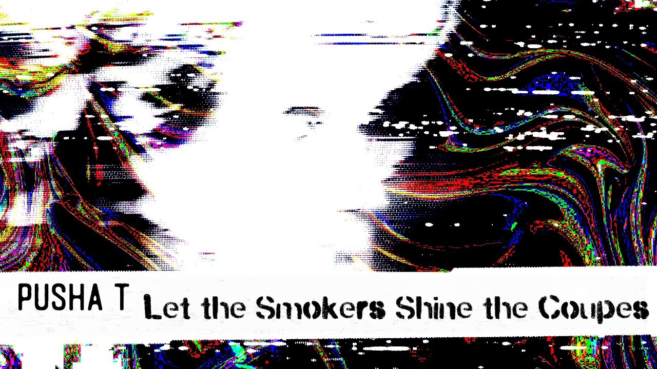Pusha T - Let The Smokers Shine The Coupes (Alternate Visualizer)