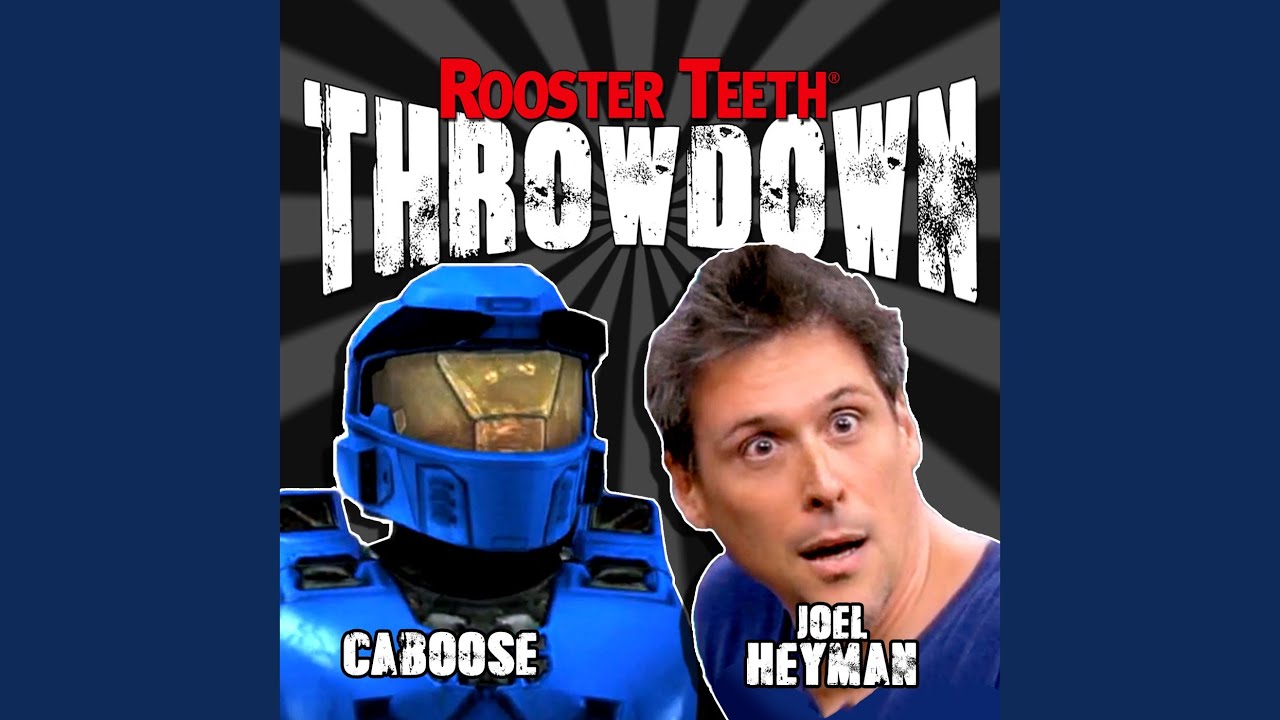 Throwdown: Joel vs Caboose