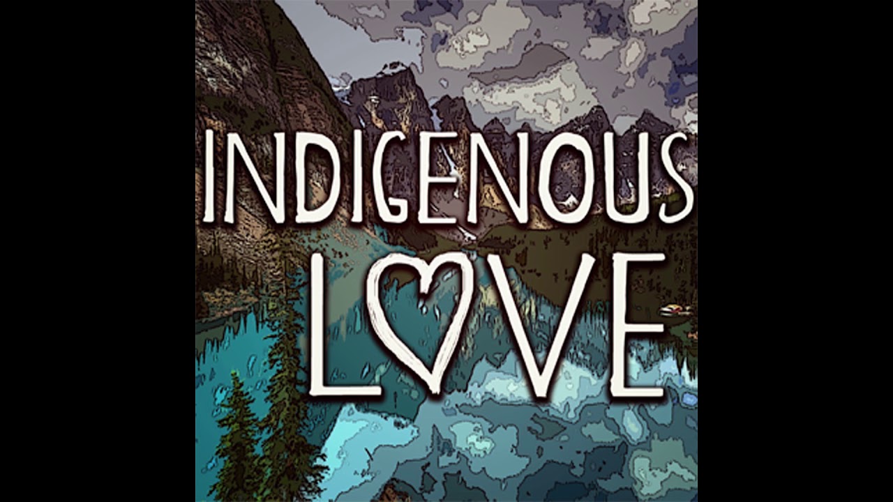 Indigenous Love - Walk off the Earth