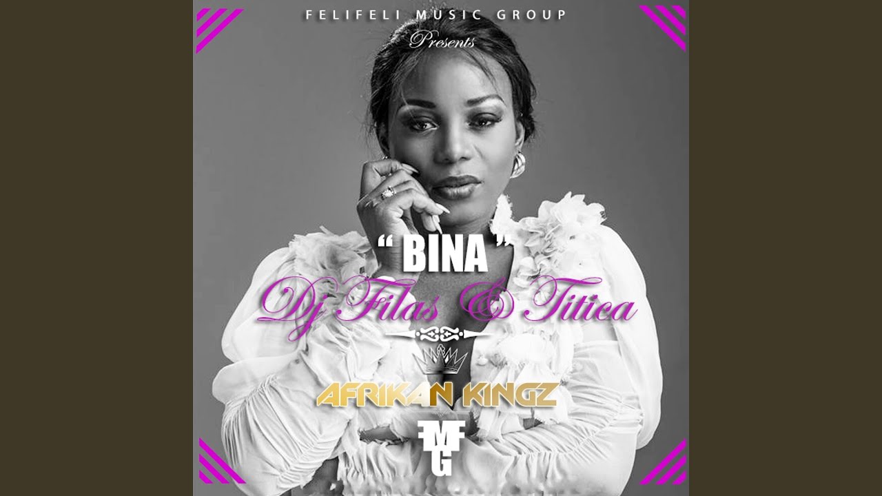 Bina (Feli Feli Music Group Presents Afrikan Kingz)