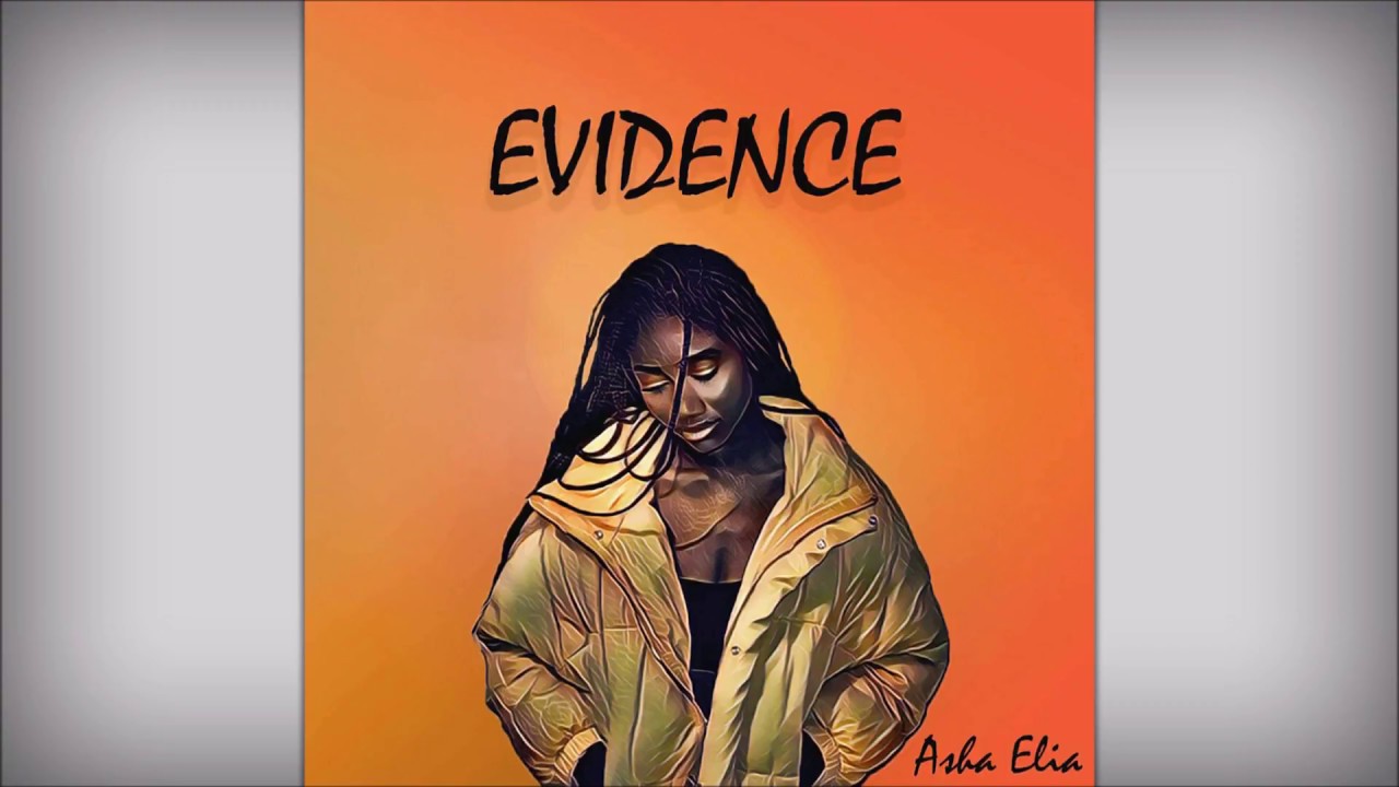 Asha Elia - Evidence