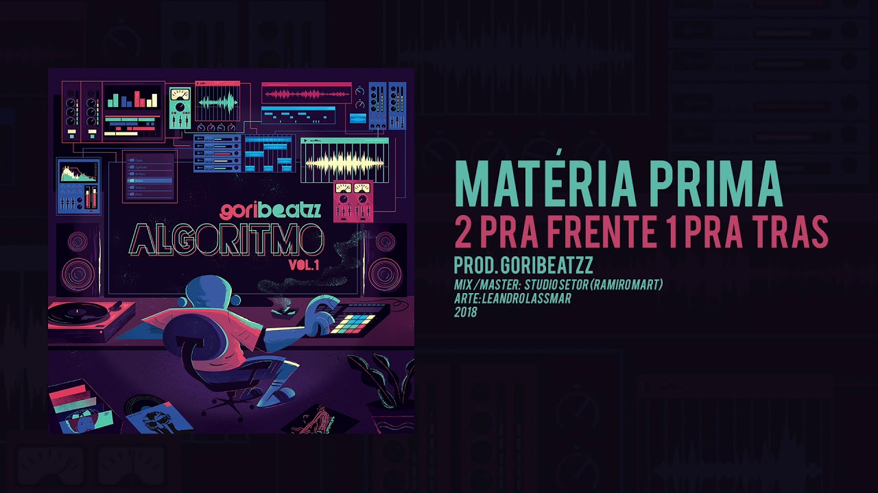 Materia Prima - 2 pra frente 1 pra tras (Prod Goribeatzz)