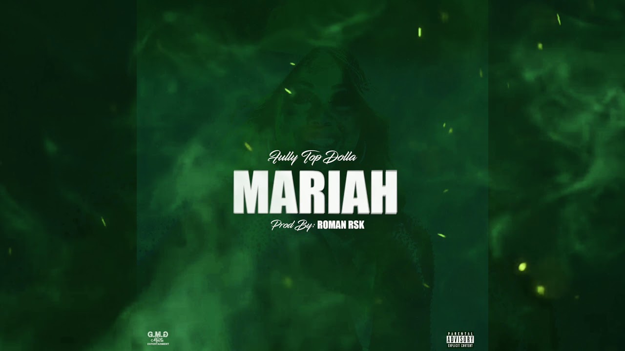 Fully Top Dolla - Mariah (Prod By RomanRSK)