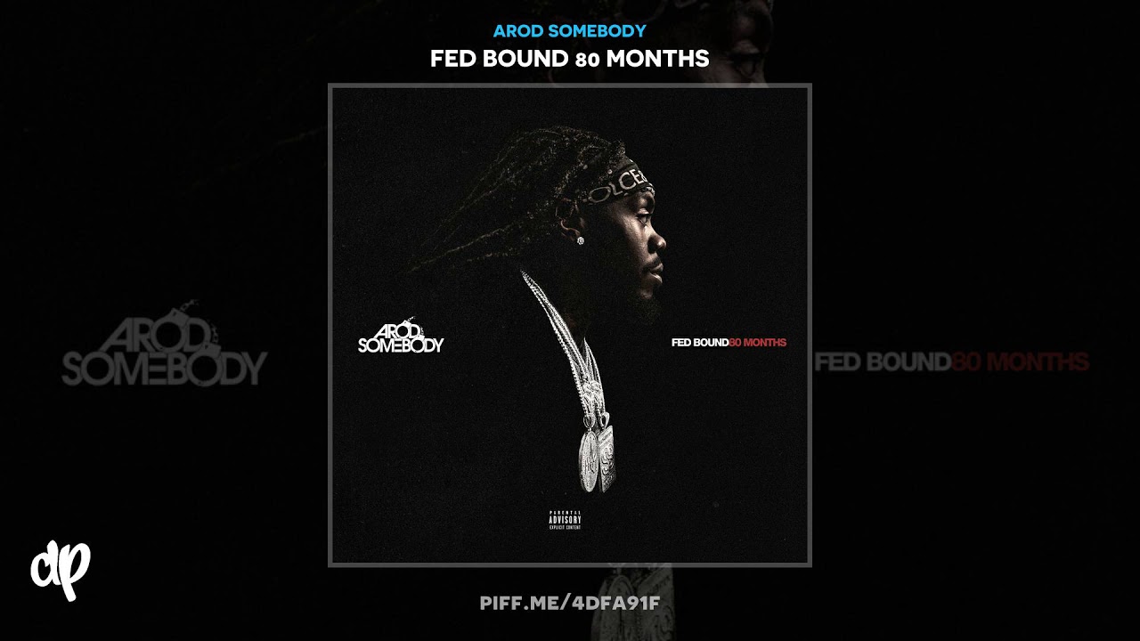 ARod Somebody - Watch Yo Mouth Feat. Vegasil & Young Dolph (BONUS) [Fed Bound 80 Months]