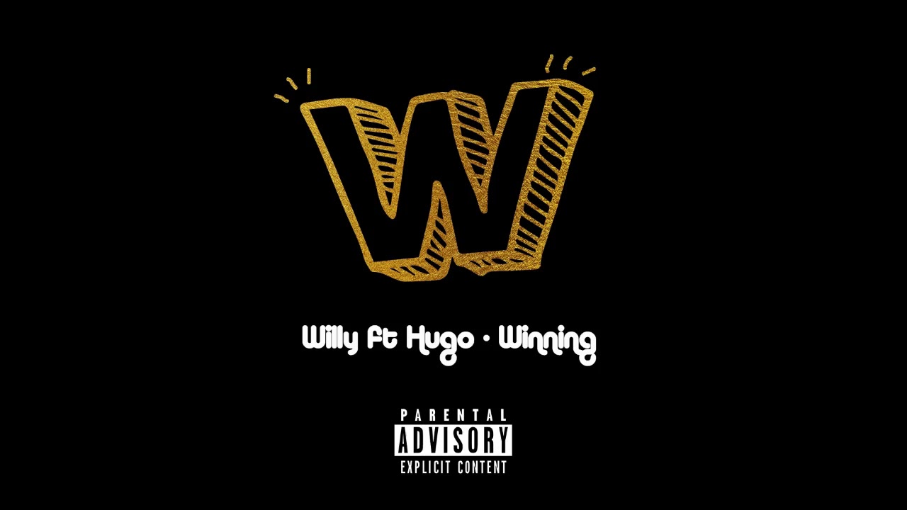 Willy - Winning Ft Hugo