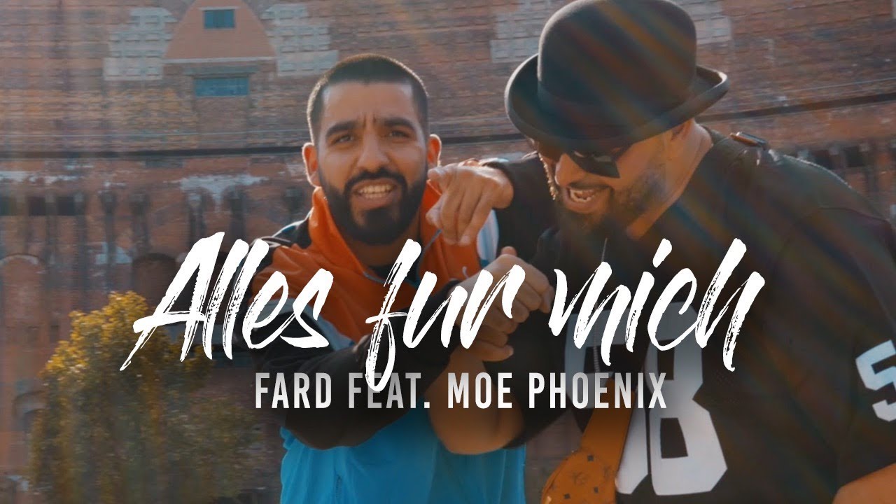 Fard & Moe Phoenix - ALLES FÜR MICH (Official Video)
