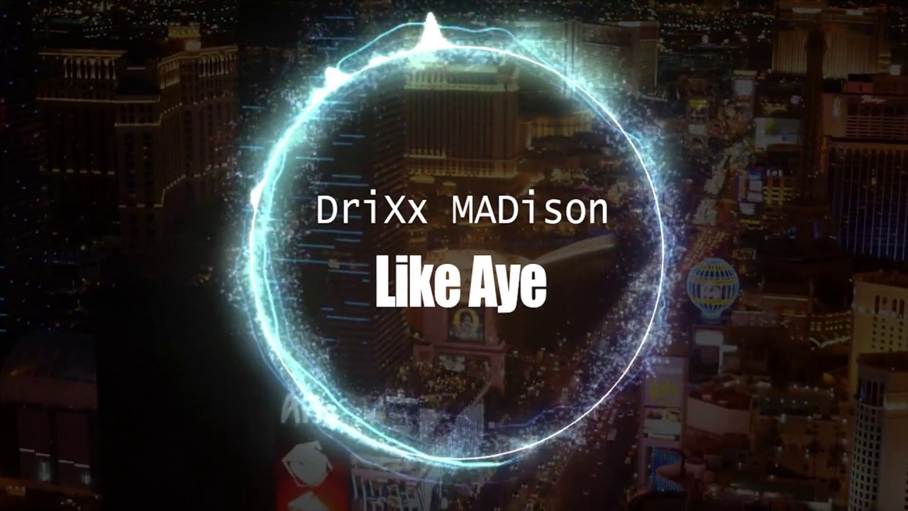 Drixx Madison - Like Aye (Official Audio)