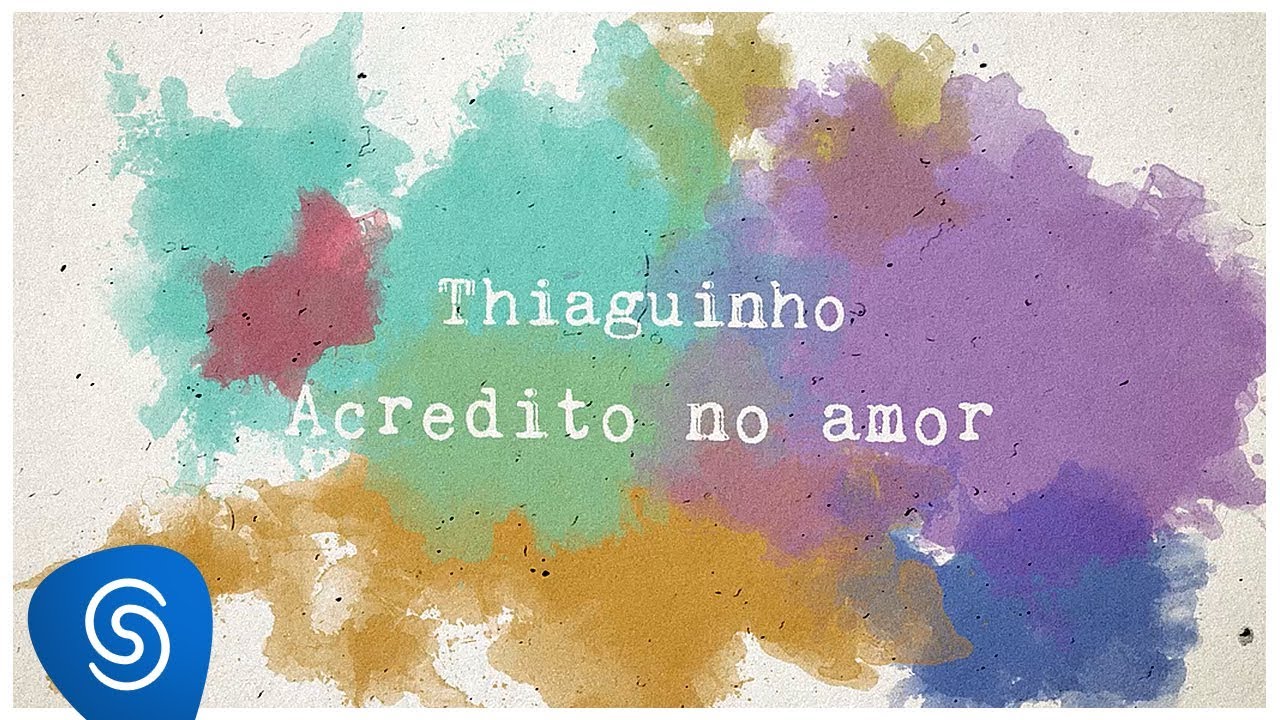 Thiaguinho - Acredito no Amor (Lyric Oficial)