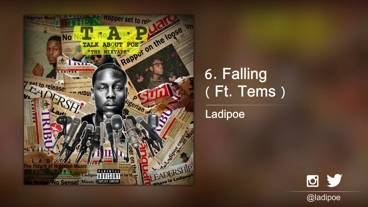 6. Ladipoe - Falling ( Ft. Tems )