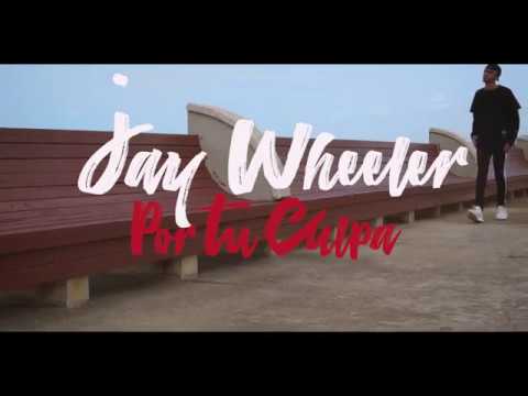 Jay Wheeler - Por Tu Culpa (Official Video)